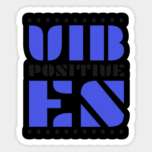 Positive Vibes Sticker